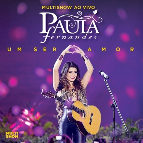 Paula-Fernandes-Um-ser-amor-Multishow-ao-vivo-2013-460x460